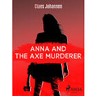 Anna and the Axe Murderer E-bok