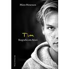 Tim : Biografin om Avicii E-bok