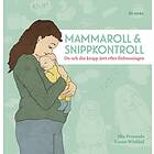 Mammaroll och snippkontroll : Du din kropp året efter E-bok