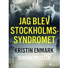 Jag blev Stockholmssyndromet E-bok