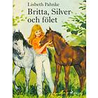 Britta, Silver och Fölet E-bok