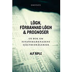 Lögn, förbannad lögn & prognoser En bok om finansmarknaden E-bok