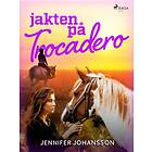 Jakten på Trocadero E-bok