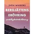 Bergjättens erövring : verklighetsskildring E-bok