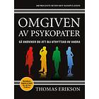Omgiven av psykopater : Så undviker du att bli utnyt E-bok