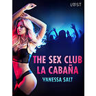 LUST The Sex Club La Cabaña Erotic Short Story E-bok