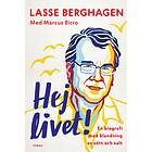 Hej livet! : En biografi med en blandning av sött oc E-bok