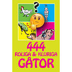 444 roliga & kluriga gåtor E-bok