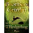 The Hare and the Hedgehog E-bok