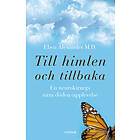 Till himlen och tillbaka : En neurokirurgs nära döde E-bok