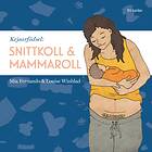 Kejsarfödsel : Mammaroll och snittkoll E-bok