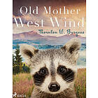 Old Mother West Wind E-bok