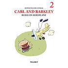 Tellerup A/S Carl and Barkley #2: Build an Aeroplane E-bok