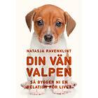 Din vän valpen : så bygger ni en relation för livet E-bok