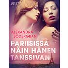 LUST Pariisissa näin hänen tanssivan eroottinen novelli E-bok