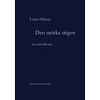 Den mörka stigen : En sonettkrans E-bok