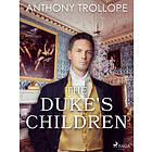 The Duke's Children E-bok