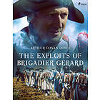 The Exploits of Brigadier Gerard E-bok