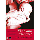 Natur & Kultur Vi är våra relationer : om anknytning, trauma och disso E-bok