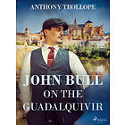 John Bull on the Guadalquivir E-bok