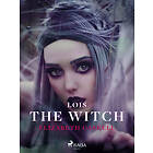 Lois the Witch E-bok