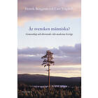 Är svensken människa? : gemenskap och oberoende i det modern E-bok