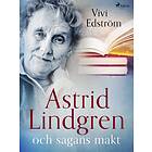 Astrid Lindgren och sagans makt E-bok