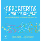 Apportering till vardag och fest : belöningsbaserad tr E-bok