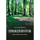 Strokesurvivor- vägen vidare efter stroke E-bok