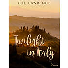 Twilight in Italy E-bok