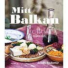 Mitt Balkan Mat och människor E-bok
