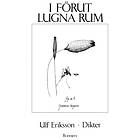 I förut lugna rum : Dikter E-bok