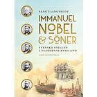 Immanuel Nobel&Söner : Svenska snillen i tsarer E-bok