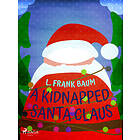 A Kidnapped Santa Claus E-bok