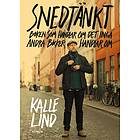 Snedtänkt : Boken som handlar om det inga andra böck E-bok