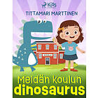Meidän koulun dinosaurus E-bok