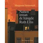 Natten innan de hängde Ruth Ellis : En motmemoa E-bok