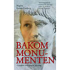 Historiska media Bakom monumenten : gestalter ur Europas gryning E-bok