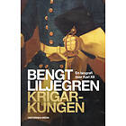 Historiska media Krigarkungen: En biografi om Karl XII E-bok