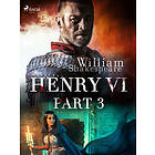 Henry VI, Part 3 E-bok