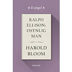Modernista Ralph Ellison: Osynlig man E-bok