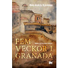 Fem veckor i Granada E-bok
