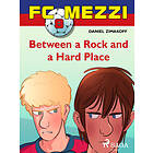 FC Mezzi 8: Between a Rock and Hard Place E-bok