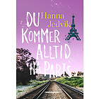 Rabén & Sjögren Du kommer alltid ha Paris E-bok