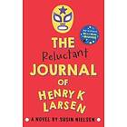 The Reluctant Journal Of Henry K. Larsen