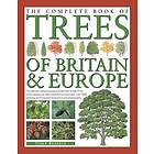 The Complete Book Of Trees Of Britain & Europe