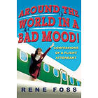 Around The World In A Bad Mood!