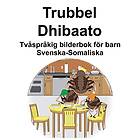 Svenska-Somaliska Trubbel/Dhibaato Tvåspråkig Bilderbok För Barn