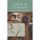 Insläppt På VIP-läktaren : Betraktelser Från Den Diplomatiska Sidlinje