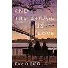 And The Bridge Is Love